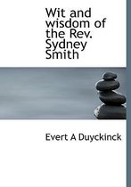 Wit and Wisdom of the REV. Sydney Smith