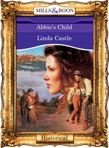 Abbie's Child (Mills & Boon Vintage 90s Historical)