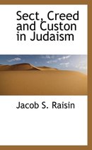 Sect, Creed and Custon in Judaism