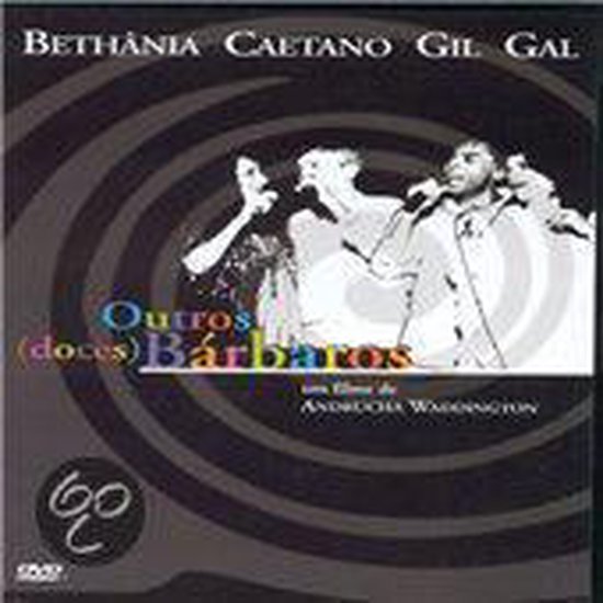 Cover van de film 'Maria Bethania & Caetano Veloso, G - Outros (Doces) Barbaros'