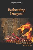 Barbecuing Dragons