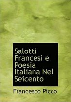 Salotti Francesi E Poesia Italiana Nel Seicento