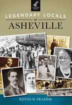 Legendary Locals - Legendary Locals of Asheville