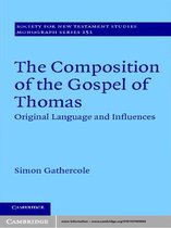 Society for New Testament Studies Monograph Series 151 -  The Composition of the Gospel of Thomas