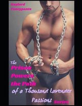 The 'Prison Powers the Path of a Thousand Lavender Passions' Series