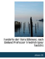 Fundorte Der Flora B Hmens; Nach Weiland Professor Friedrich Ignaz Tausch's
