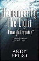 Remembering the Light Through Prosetry*