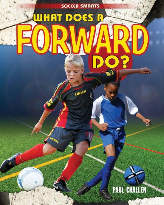 Soccer Smarts - What Does a Forward Do? - cover