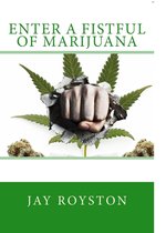 Enter A Fistful Of Marijuana