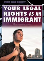 Know Your Rights - Your Legal Rights as an Immigrant