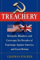 Treachery: Betrayals, Blunders, and Cover-ups