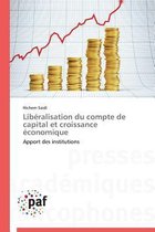 Lib�ralisation Du Compte de Capital Et Croissance �conomique