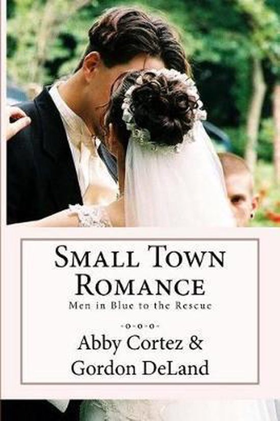 Small Town Romance, Gordon Deland 9781537152622 Boeken
