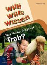 Willi wills wissen 6: Was hält die Ponys auf Trab?