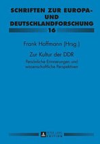 Schriften zur Europa- und Deutschlandforschung 16 - Zur Kultur der DDR