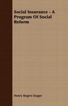 Social Insurance - A Program Of Social Reform