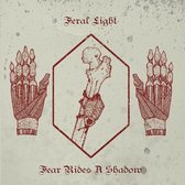 Feral Light - Fear Rides A Shadow (CD)