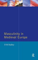 Women And Men In History - Masculinity in Medieval Europe