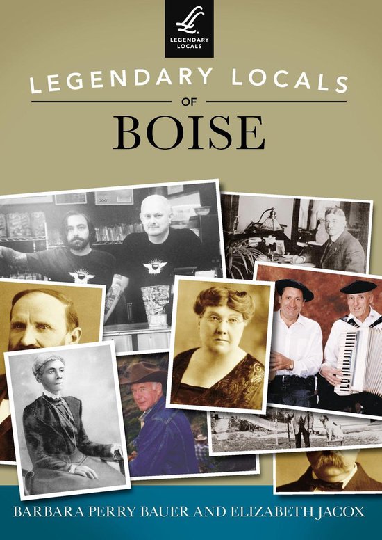 Legendary Locals - Legendary Locals of Boise - cover
