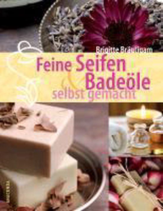 Feine Seifen und Badeöle selbst gemacht - cover