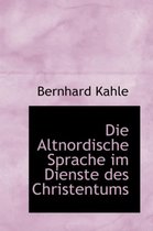 Die Altnordische Sprache Im Dienste Des Christentums