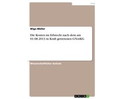 Die Kosten im Erbrecht nach dem am 01.08.2013 in Kraft getretenen GNotKG