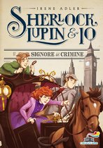 Sherlock, Lupin & Io 10 - Sherlock, Lupin & Io - 10. Il signore del crimine