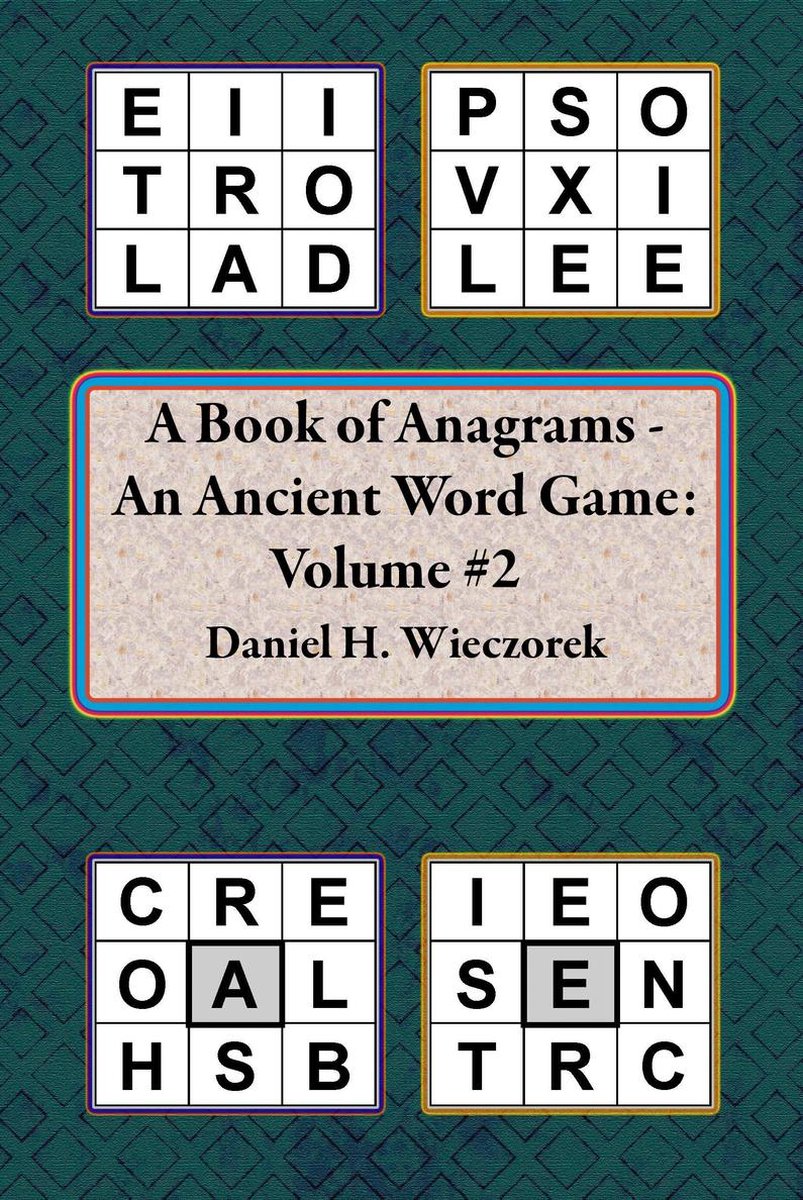 Books of Anagrams - An Ancient Word Game 2 - A Book of Anagrams - An Ancient Word Game: Volume 2