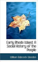 Early Rhode Island; A Social History of the People