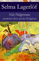 Nils Holgerssons wunderbare Reise mit den Wildgänsen - Vollständige deutsche Ausgabe