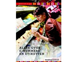 Weet wat je eet - Alles over E-nummers en etiketten