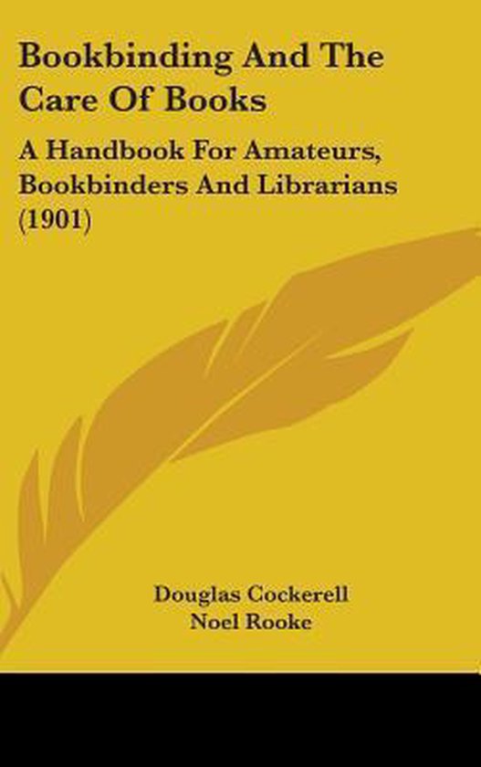 Bookbinding and the Care of Books 9781436974165 Boeken