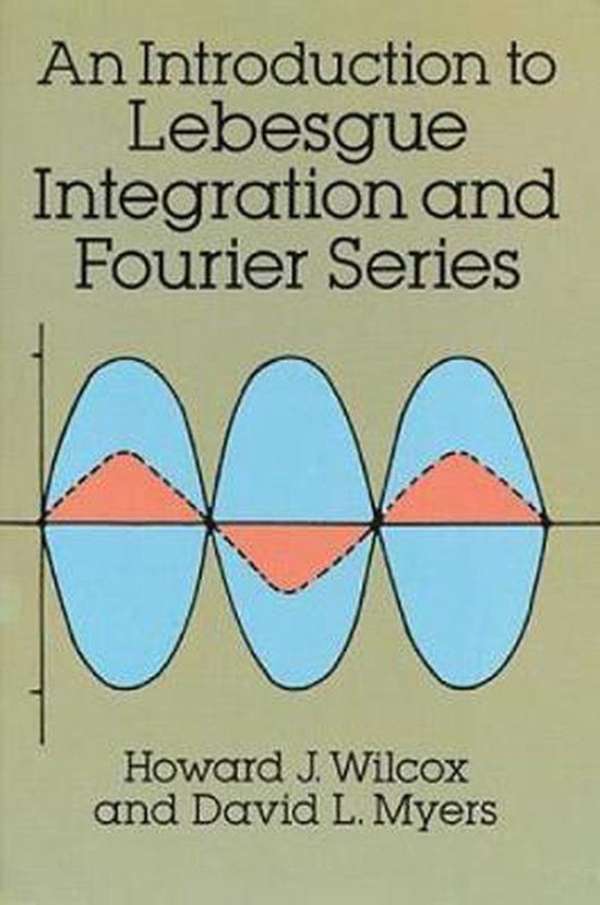 Boekcover met de titel 'An Introduction to Lebesgue Integration and Fourier Series' en een grafiek van golven.