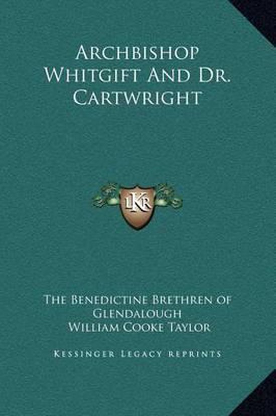 Whitgift and Dr. Cartwright, The Benedictine Brethren Of
