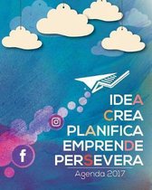 Idea, Crea, Planifica, Emprende, Persevera