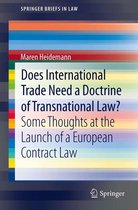 SpringerBriefs in Law - Does International Trade Need a Doctrine of Transnational Law?