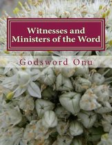 Witnesses and Ministers of the Word