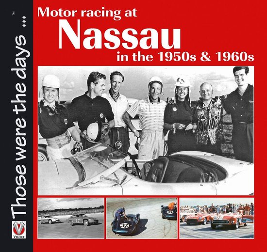 Those were the days . . . - Motor racing at Nassau in the 19 ... - cover
