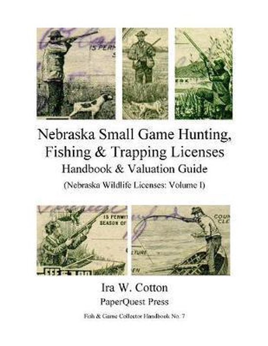 Nebraska Small Game Hunting, Fishing & Trapping Licenses, 19 ... - cover