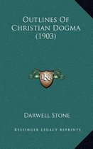 Outlines of Christian Dogma (1903)