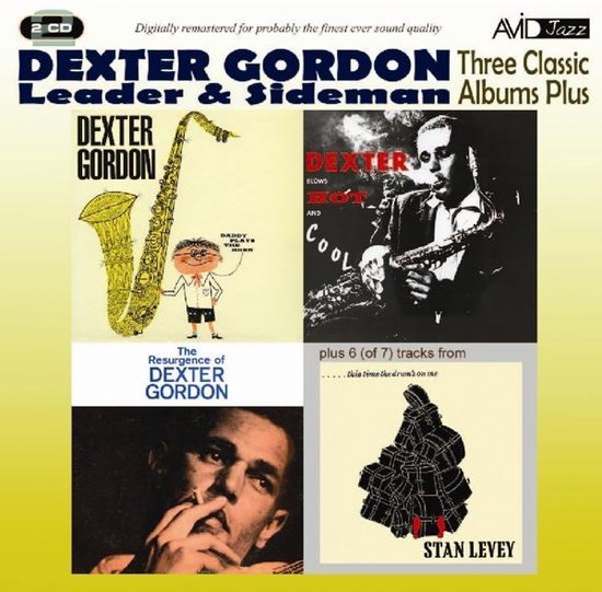 Three Classic Albums Plus (Dexter Blows Hot And Cool / The Resurgence Of Dexter Gordon / Daddy Plays The Horn)