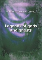 Legends of Gods and Ghosts