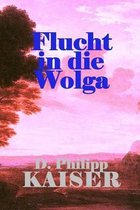 Flucht in Die Wolga