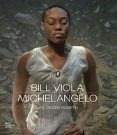 Bill Viola / Michelangelo