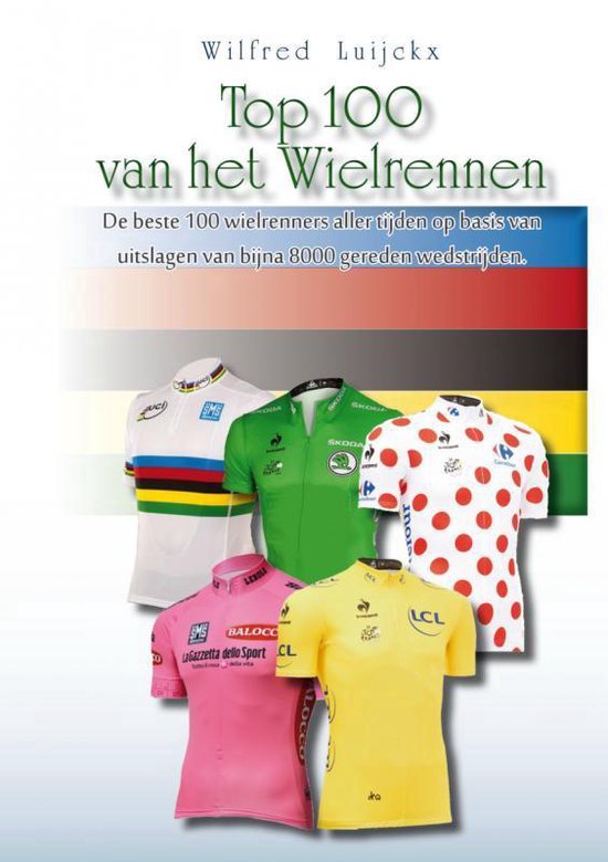 Top 100 van het wielrennen - Wilfred Luijckx | Highergroundnb.org