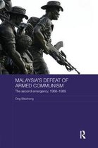 Routledge Studies in the Modern History of Asia- Malaysia's Defeat of Armed Communism