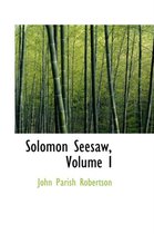 Solomon Seesaw, Volume I