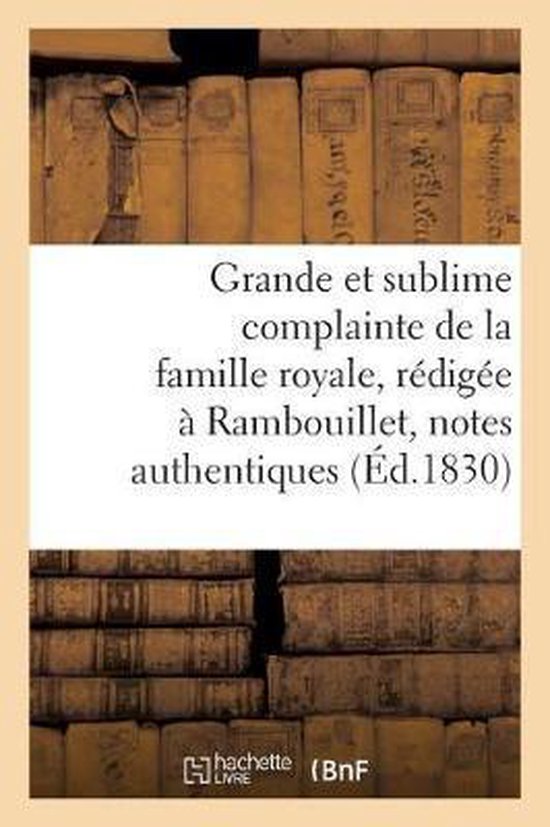 Foto: Litterature grande et sublime complainte de la famille royale r dig e rambouillet d apr s quelques