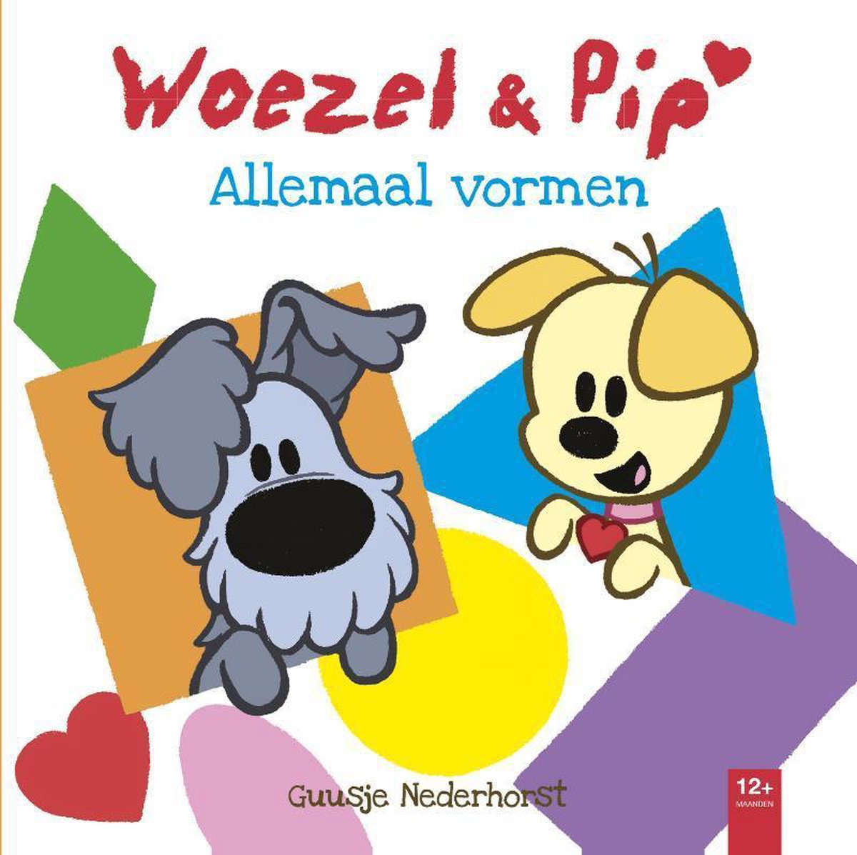 Woezel & - Allemaal vormen, Guusje Nederhorst | 9789025866709 | Boeken | bol.com