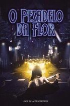 O Pesadelo da Flor